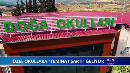 Özel Okullara "Teminat Şartı" Geliyor