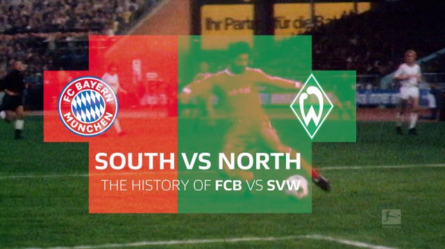 Bundesliga: The history of old rivals, Bayern Munich vs. Werder Bremen, South vs. North