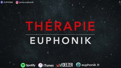 EUPHONIK - THÉRAPIE (Paroles)