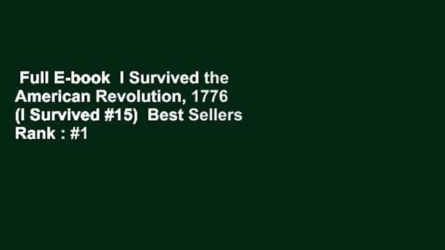 Full E-book I Survived the American Revolution, 1776 (I Survived #15) Best Sellers Rank : #1