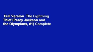 Full Version  The Lightning Thief (Percy Jackson and the Olympians, #1) Complete