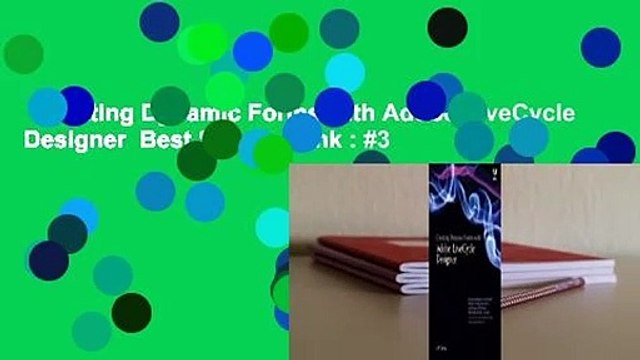 Creating Dynamic Forms with Adobe LiveCycle Designer Best Sellers Rank : #3