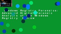 Windows Registry Forensics: Advanced Digital Forensic Analysis of the Windows Registry  Review