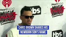 Chris Brown Shares His Newborn Son's Name