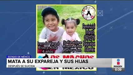 Hombre mata a su expareja y a sus 2 hijas en el Estado de México