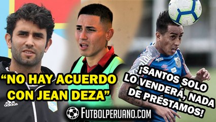 SPORTING CRISTAL: JEAN DEZA SIN ACUERDO SEGÚN GERENTE | CHRISTIAN CUEVA: SOLO INTERÉS POR PRÉSTAMO
