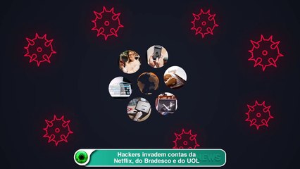 Hackers invadem contas da Netflix, do Bradesco e do UOL