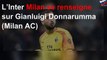 L’Inter Milan se renseigne sur Gianluigi Donnarumma (Milan AC)