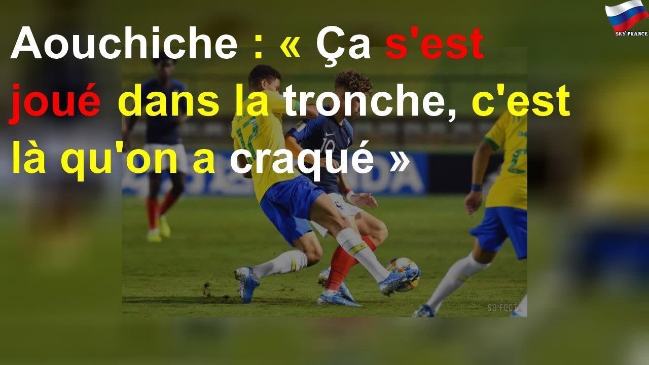 Aouchiche : « Ça s'est joué dans la tronche, c'est là qu'on a craqué »