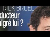 Patrick Bruel, séducteur malgré lui, terrible mise en garde