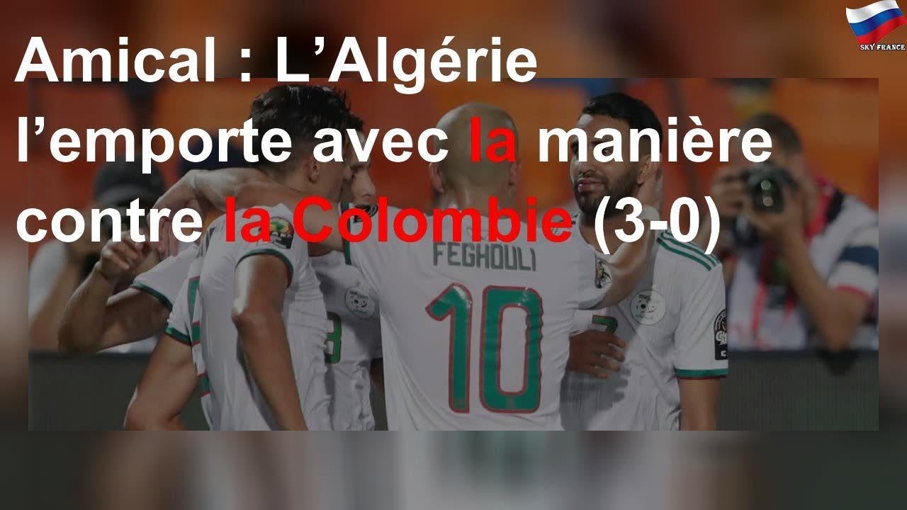 Amical : L’Algérie l’emporte avec la manière contre la Colombie (3-0)