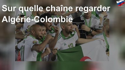 Sur quelle chaîne regarder Algérie-Colombie
