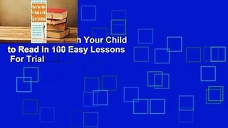 Full E-book Teach Your Child to Read in 100 Easy Lessons  For Trial