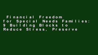 Financial Freedom for Special Needs Families: 9 Building Blocks to Reduce Stress, Preserve