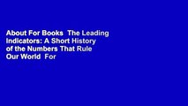 About For Books  The Leading Indicators: A Short History of the Numbers That Rule Our World  For
