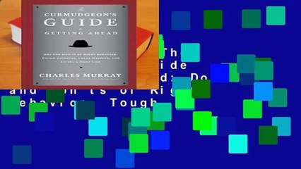 Full Version  The Curmudgeon s Guide to Getting Ahead: Dos and Don ts of Right Behavior, Tough