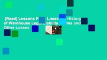 [Read] Lessons From Losses: A History of Warehouse Legal Liability Claims and Other Losses