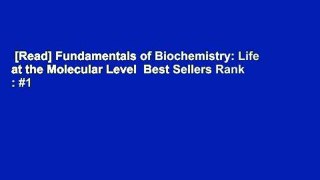 [Read] Fundamentals of Biochemistry: Life at the Molecular Level  Best Sellers Rank : #1