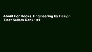 About For Books  Engineering by Design  Best Sellers Rank : #1