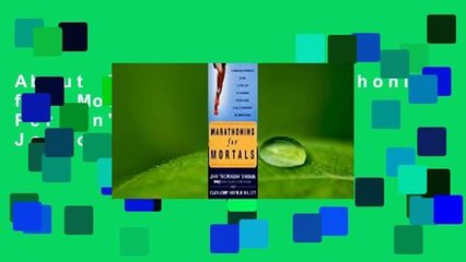 About For Books  Marathoning for Mortals: A Regular Person's Guide to the Joy of Running or