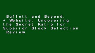 Buffett and Beyond, + Website: Uncovering the Secret Ratio for Superior Stock Selection  Review