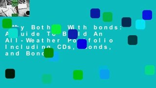 Why Bother With bonds: A Guide To Build An All-Weather Portfolio Including CDs, Bonds, and Bond