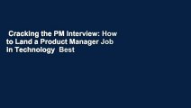 Cracking the PM Interview: How to Land a Product Manager Job in Technology  Best Sellers Rank : #2