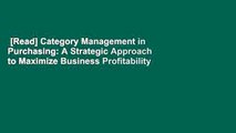 [Read] Category Management in Purchasing: A Strategic Approach to Maximize Business Profitability