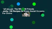 Full version  The Whole30 Friends  Family: 150 Recipes for Every Social Occasion  For Online