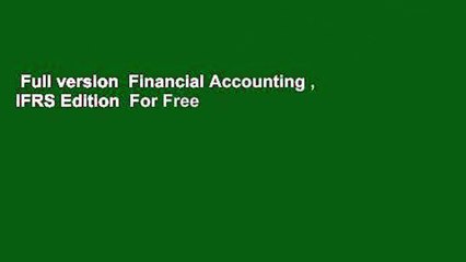 Full version  Financial Accounting , IFRS Edition  For Free