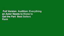 Full Version  Audition: Everything an Actor Needs to Know to Get the Part  Best Sellers Rank : #3