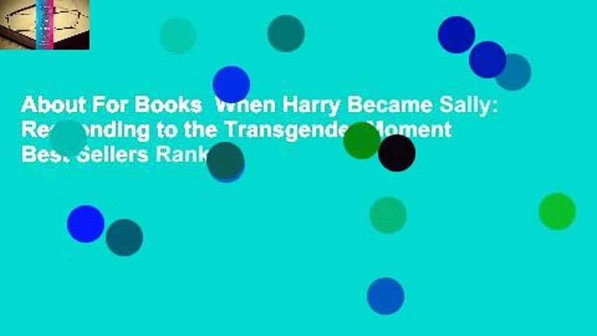 About For Books  When Harry Became Sally: Responding to the Transgender Moment  Best Sellers Rank