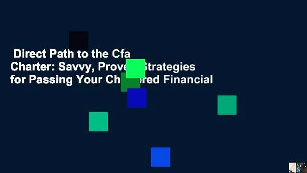 Direct Path to the Cfa Charter: Savvy, Proven Strategies for Passing Your Chartered Financial