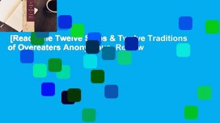 [Read] The Twelve Steps & Twelve Traditions of Overeaters Anonymous  Review