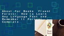 About For Books  Fluent Forever: How to Learn Any Language Fast and Remember It Forever Complete