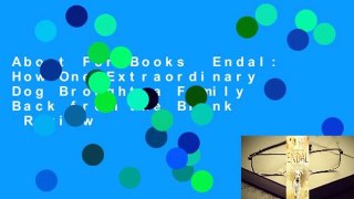 About For Books  Endal: How One Extraordinary Dog Brought a Family Back from the Brink  Review