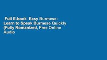 Full E-book  Easy Burmese: Learn to Speak Burmese Quickly (Fully Romanized, Free Online Audio and