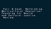Full E-book  Rethinking Multicultural Education: Teaching for Racial and Cultural Justice  Review