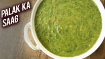 Palak Ka Saag | Spinach Curry | Dhaba Style Palak Saag Recipe | North Indian Spinach Greens By Varun
