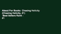 About For Books  Chasing Helicity (Chasing Helicity, #1)  Best Sellers Rank : #1