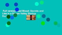 Full version  Bad Blood: Secrets and Lies in a Silicon Valley Startup  Review