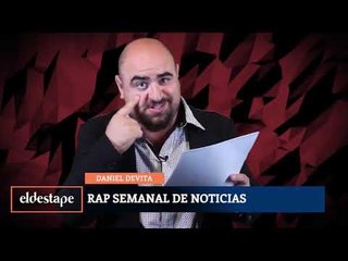 El Destape | Rap Semanal de Noticias con Daniel Devita