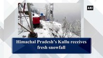 Himachal Pradesh’s Kullu receives fresh snowfall