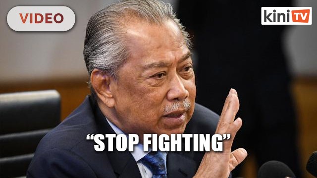 Muhyiddin: Stop fighting, focus on people's welfare
