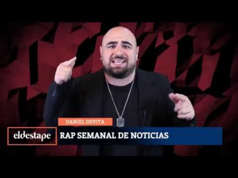 El Destape |  Rap Semanal de Noticias con Daniel Devita