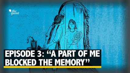 "A Part of Me Blocked the Memory" | The Quint