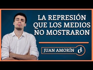 El Destape | La represión que los medios no mostraron