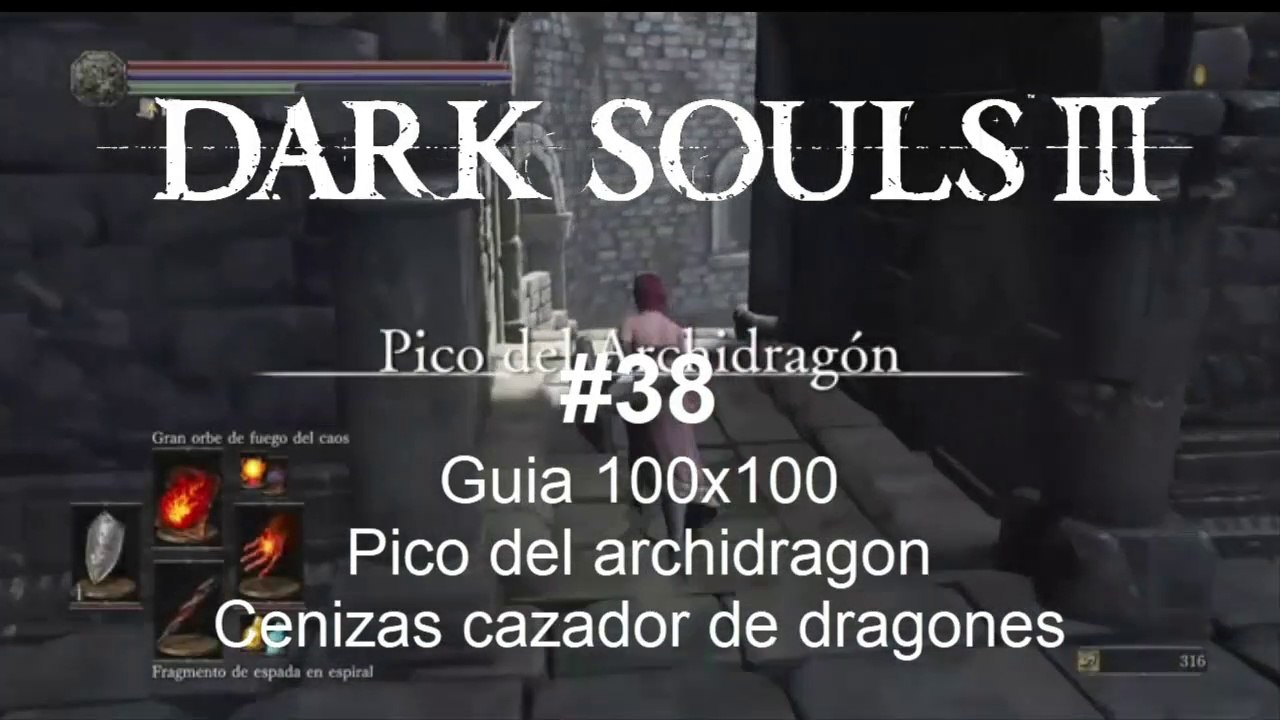 Dark Souls 3 #38. Guia 100x100. Pico del archidragon - Cenizas cazador de  dragones - CanalRol 2019 - Vídeo Dailymotion