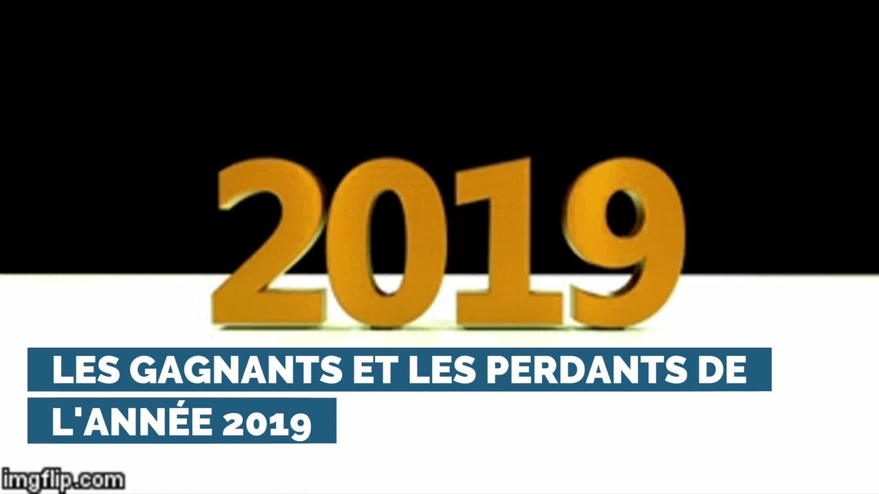 Les gagnants et les perdants de l'année 2019