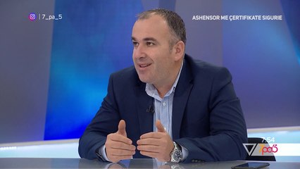 7pa5 - Ashensorët me çertifkate sigurie - 20 Nëntor 2019 - Show - Vizion Plus